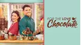 For the Love of Chocolate