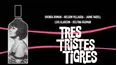 Tres tristes tigres