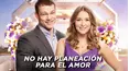 No hay planeación para el amor