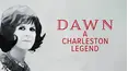 Dawn: A Charleston Legend
