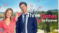 Three Dates to Forever