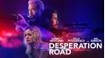 Desperation Road
