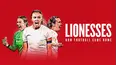 Lionesses: How Football Came Home