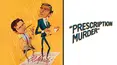 Prescription: murder
