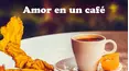 Amor en un café