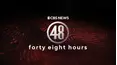 48 Hours