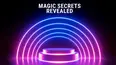 Magic Secrets Revealed