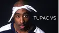 Tupac VS