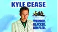 Kyle Cease: Weirder. Blacker. Dimpler.