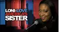 Loni Love: America's Sister