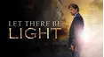 Let There Be Light
