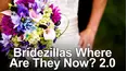 Bridezillas Where Are They Now? 2.0