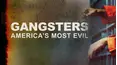 Gangsters: America's Most Evil