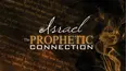 Israel: The Prophetic Connection