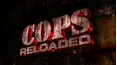 Cops Reloaded