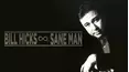 Bill Hicks: Sane Man