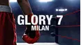 GLORY 7: Milan