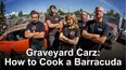Graveyard Carz: How to Cook a Barracuda