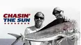 Chasin' the Sun