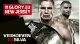 GLORY 33 New Jersey: Verhoeven vs. Silva