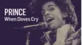 Prince: When Doves Cry