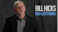 Bill Hicks: Reflections