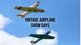 Vintage Airplane Show Days