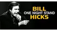 Bill Hicks: One Night Stand