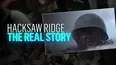 Hacksaw Ridge: The Real Story