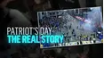 Patriot's Day: The Real Story