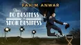 Fahim Anwar: There's No Business Like Show Business