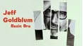 Jeff Goldblum: Basic Bro