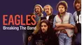 The Eagles: Breaking the Band