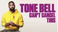 Tone Bell: Can't Cancel This