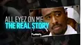 All Eyez on Me: The Real Story