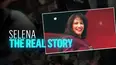Selena: The Real Story