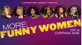 More Funny Women of a Certain Age
