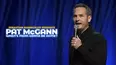 Sebastian Maniscalco Presents: Pat McGann -- When's Mom Gonna Be Home?