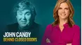 John Candy: Behind Closed Doors