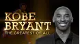 Kobe Bryant The Greatest of All