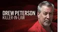 Drew Peterson: Killer-In-Law