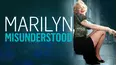 Marilyn, Misunderstood