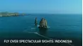 Fly Over Spectacular Sights: Indonesia