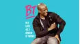 BT: My Life as I Know It Now!