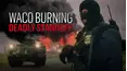 Waco Burning: Deadly Standoff