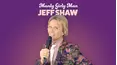 Jeff Shaw: Manly Girly Man