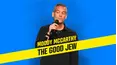 Moody McCarthy: The Good Jew