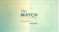The Match Preview