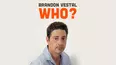 Brandon Vestal: Who?