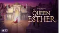 Sight & Sound Theatres Presents: Esther